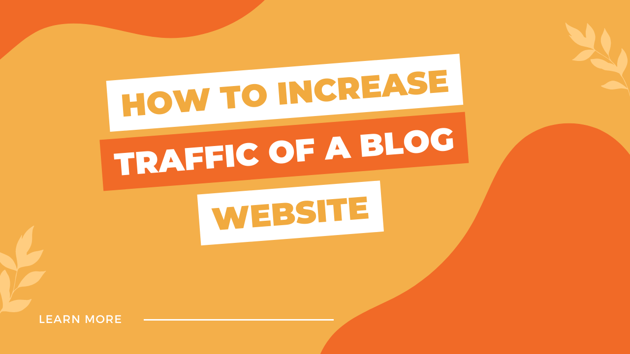 How to increase traffic of a blog website