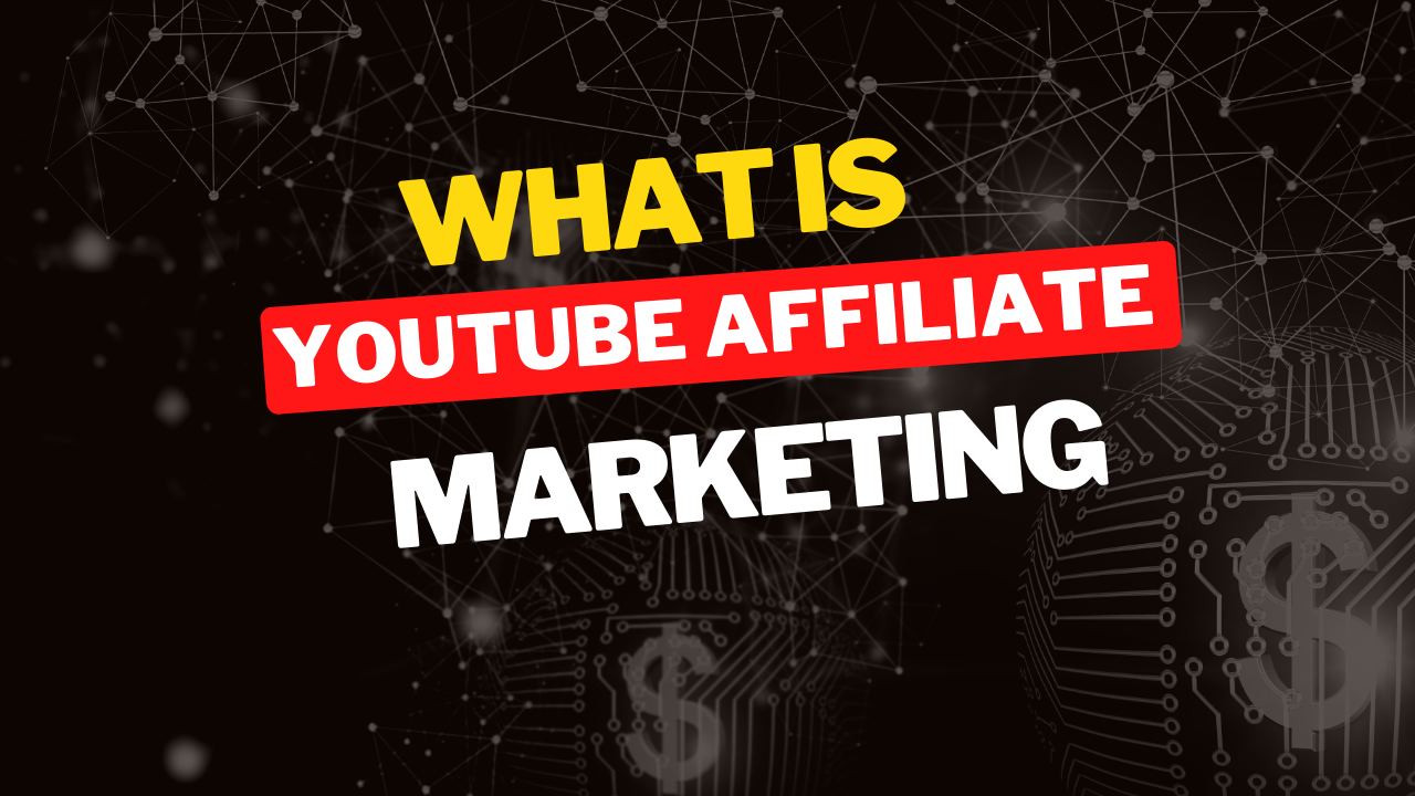 What is youtube affiliate marketing