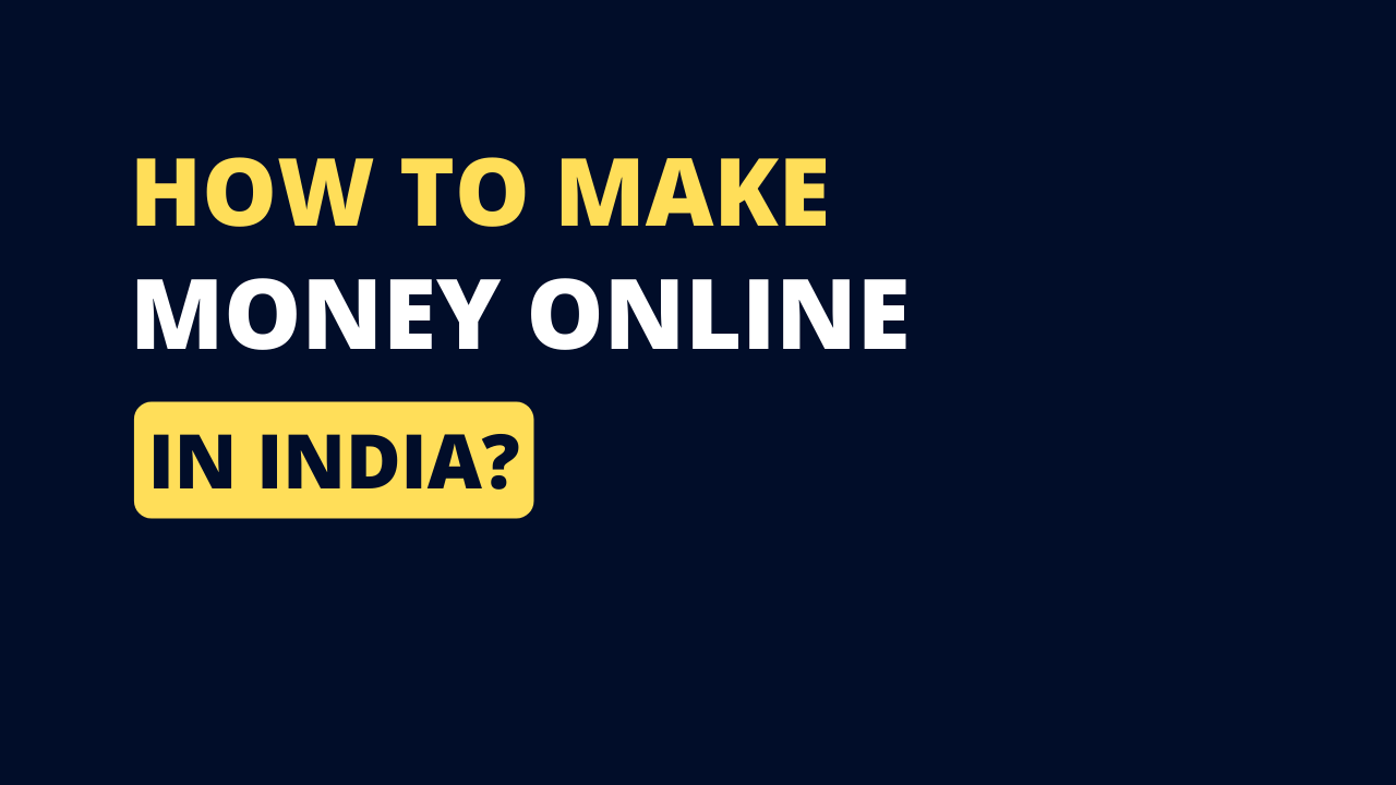 How to make money online in India